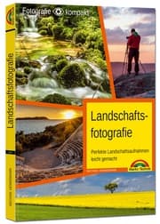Cover von Landschaftsfotografie - das Praxisbuch für perfekte Aufnahmen