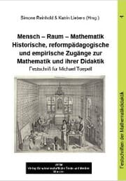 Cover von Mensch - Raum - Mathematik. Historische, reformpädagogische und empirische Zugänge zur Mathematik und ihrer Didaktik