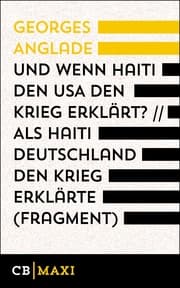 Cover von Und wenn Haiti den USA den Krieg erklärt? / Als Haiti Deutschland den Krieg erklärte (Fragment)