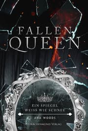 Cover von Fallen Queen - Ein Spiegel weiß wie Schnee