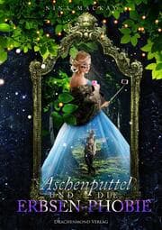Cover von Aschenputtel und die Erbsen-Phobie