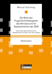Cover von Die Rolle der Flugsicherheitsbegleiter des Ministeriums für Staatssicherheit der DDR