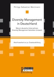 Cover von Diversity Management in Deutschland - Warum deutsche Unternehmen Diversity Management betreiben (müssen)