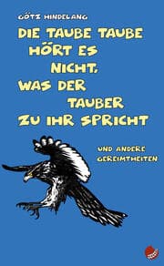 Cover von Die taube Taube hört es nicht, was der Tauber zu ihr spricht