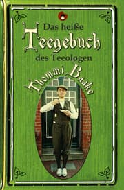Cover von Das heiße Teegebuch des Teeologen Thommi Baake