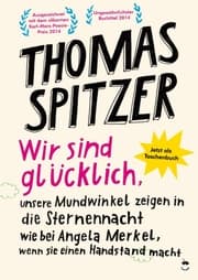 Cover von Wir sind glücklich, unsere Mundwinkel zeigen in die Sternennacht wie bei Angela Merkel, wenn sie einen Handstand macht