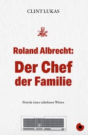 Cover von Roland Albrecht: Der Chef der Familie