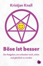 Cover von Böse ist besser - Der Ratgeber
