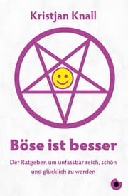 Cover von Böse ist besser - Der Ratgeber