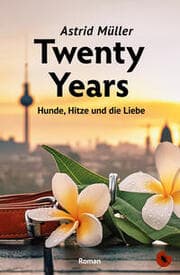 Cover von Twenty Years - Hunde, Hitze und die Liebe