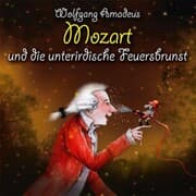 Cover von Wolfgang Amadeus Mozart und die unterirdische Feuersbrunst