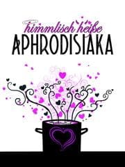 Cover von himmlisch heiße Aphrodisiaka