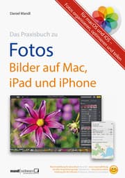 Cover von Praxisbuch zu Fotos - Bilder auf Mac, iPad und iPhone / für macOS und iOS
