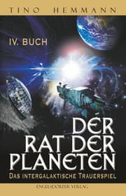 Cover von Der Rat der Planeten - IV. Buch: Das intergalaktische Trauerspiel