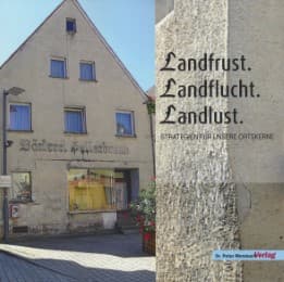 Cover von Landfrust. Landflucht. Landlust.