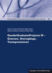 Cover von GenderGraduateProjects III - Grenzen, Grenzgänge, Transgressionen