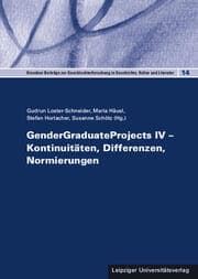 Cover von GenderGraduateProjects IV - Kontinuitäten, Differenzen, Normierungen