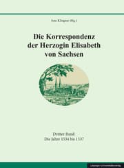 Cover von Die Korrespondenz der Herzogin Elisabeth von Sachsen