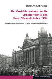 Cover von Der Gerichtsprozess um die Urheberrechte des Horst-Wessel-Liedes 1936