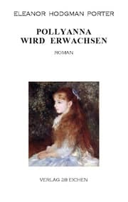 Cover von Pollyanna wird erwachsen