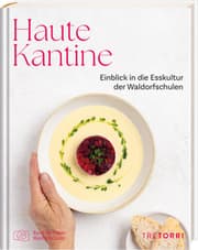Cover von Haute Kantine - Einblick in die Esskultur der Waldorfschulen