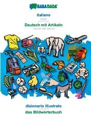 Cover von BABADADA, italiano - Deutsch mit Artikeln, dizionario illustrato - das Bildwörterbuch