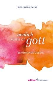 Cover von Neulich küsste ich Gott