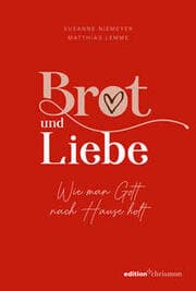 Cover von Brot und Liebe. Wie man Gott nach Hause holt