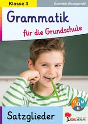 Cover von Grammatik für die Grundschule - Satzglieder / Klasse 3