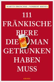 Cover von 111 Fränkische Biere, die man getrunken haben muss