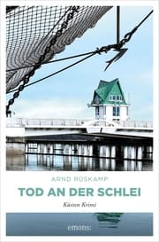 Cover von Tod an der Schlei. Kriminalhauptkommissarin Marie Geisler ermittelt in ihrem 6. Fall