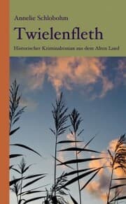 Cover von Twielenfleth: Historischer Kriminalroman aus dem Alten Land