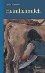 Cover von Heimlichmilch. Roman