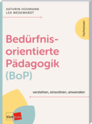 Cover von Bedürfnisorientierte Pädagogik (BoP) verstehen, einordnen, anwenden