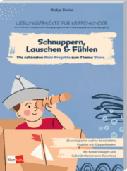 Cover von Die schönsten Mini-Projekte zum Thema Sinne: Schnuppern, Lauschen & Fühlen