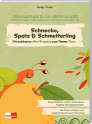 Cover von Die schönsten Mini-Projekte zum Thema Tiere: Schnecke, Spatz & Schmetterling