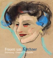 Cover von Frauen um Kirchner. Zeichnung - Graphik - Fotografie
