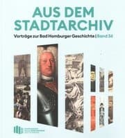 Cover von Aus dem Stadtarchiv. Vorträge zur Bad Homburger Geschichte, Band 36