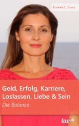 Cover von Geld, Erfolg, Karriere, Loslassen, Liebe und Sein