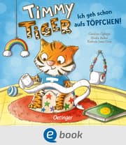 Cover von Timmy Tiger. Ich geh schon aufs Töpfchen!