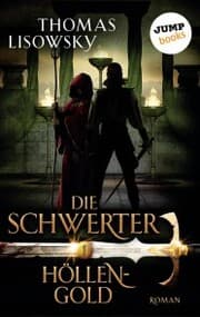 Cover von DIE SCHWERTER - Band 1: Höllengold