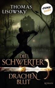Cover von DIE SCHWERTER - Band 2: Drachenblut