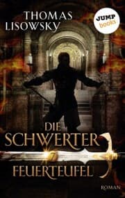 Cover von DIE SCHWERTER - Band 7: Feuerteufel