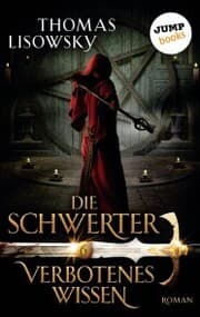 Cover von DIE SCHWERTER - Band 6: Verbotenes Wissen