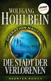 Cover von Die Stadt der Verlorenen: Operation Nautilus - Neunter Roman