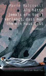 Cover von Als hätte jemals ein Vogel verlangt, dass man ihm ein Haus baut