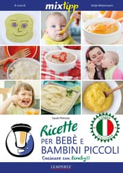 Cover von MIXtipp: Ricette per Bebé e Bambini Piccoli (italiano)