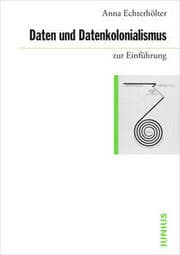 Cover von Daten und Datenkolonialismus zur Einführung