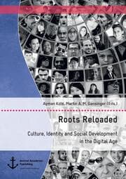 Cover von Roots Reloaded. Culture, Identity and Social Development in the Digital Age