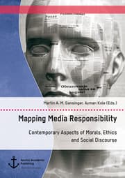Cover von Mapping Media Responsibility. Contemporary Aspects of Morals, Ethics and Social Discourse